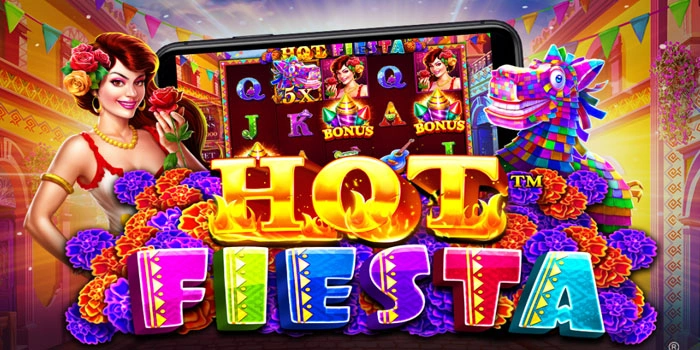 Strategi Anti Rugi Untuk Slot Hot Fiesta Dengan Pola Naik Bertahap