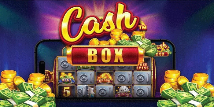 Cara Bermain Slot Cash Box Dengan Manajemen Yang Tepat